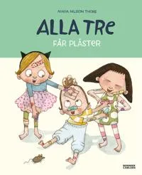 Alternativ bild 0 för Alla tre får plåster