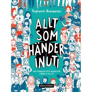 Produktfoto för Allt som händer inuti - Om tankar och känslor från A till Ö