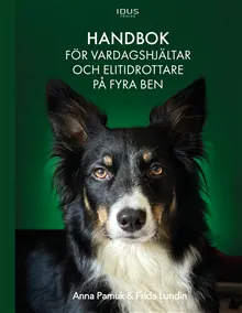 Alternativ bild 0 för Anna Pamuk Handbok för vardagshjältar och elitidrottare på fyra ben