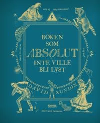 Alternativ bild 0 för Boken som ABSOLUT inte ville bli läst