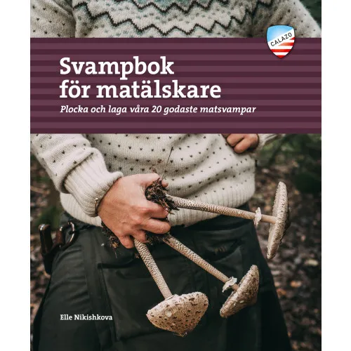 Alternativ bild 0 för CALAZO - Svampbok för Matälskare