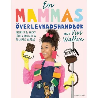 Produktfoto för En mammas överlevnadshandbok - Insikter & hacks för en enklare och roligare vardag