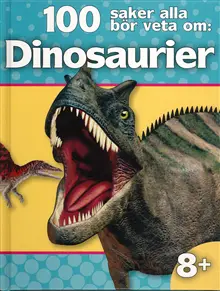 Produktfoto för Förlaget Globe 100 saker alla bör veta om : Dinosaurier