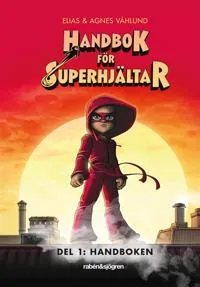 Alternativ bild 0 för Handbok för superhjältar Handboken (del 1)