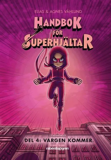 Alternativ bild 0 för Handbok för superhjältar Vargen kommer (del 4)