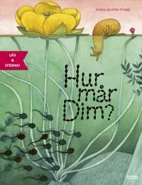 Alternativ bild 0 för Hur mår Dim?