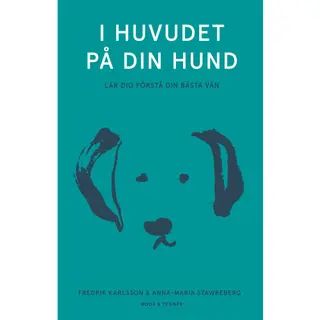 Produktfoto för I huvudet på din hund - Lär dig förstå din bästa vän