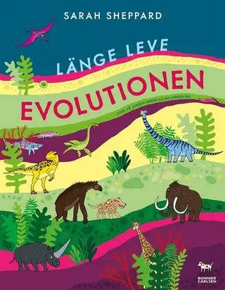 Produktfoto för Länge leve evolutionen Livet på jorden under 4,6 miljarder år