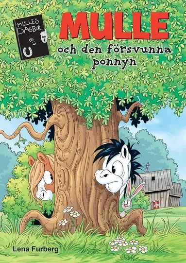 Alternativ bild 0 för Mulles dagbok 12 Mulle och den försvunna ponnyn
