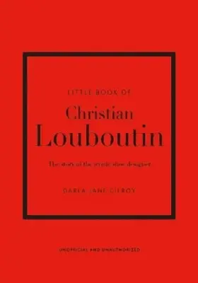 Alternativ bild 0 för New Mags - Little Book of Christian Louboutin - Bok - Darla-Jane Gilroy - 13,5 x 18,5 cm