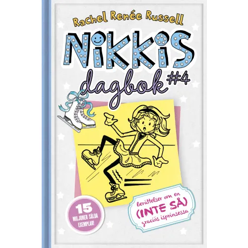 Alternativ bild 0 för Nikkis dagbok #4 Berättelser om en (INTE SÅ) graciös isprinsessa