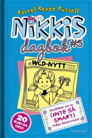 Alternativ bild 0 för Nikkis dagbok #5 Berättelser om en (INTE SÅ SMART) Fröken Besserwisser