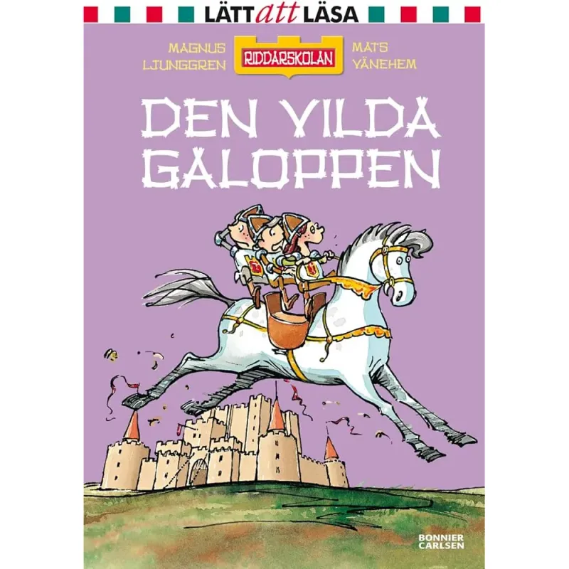 Bild 1 för Riddarskolan den vilda galoppen av Magnus Ljunggren & Mats Vänhem