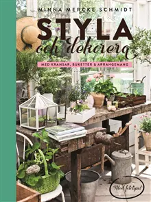 Produktfoto för Semic förlag Minna Mercke Schmidt - Styla och dekorera