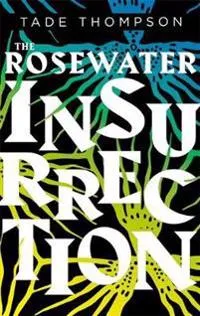Alternativ bild 0 för The Rosewater Insurrection