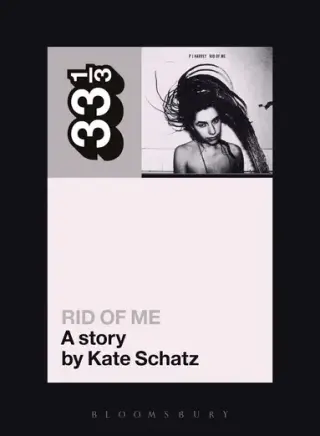 Produktfoto för PJ Harvey's Rid of Me: A Story
