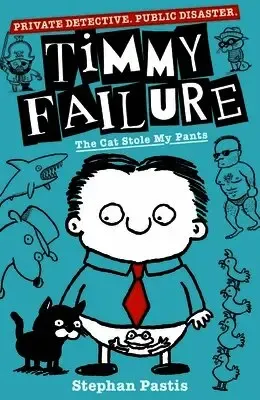 Alternativ bild 0 för Timmy Failure: the Cat Stole My Pants