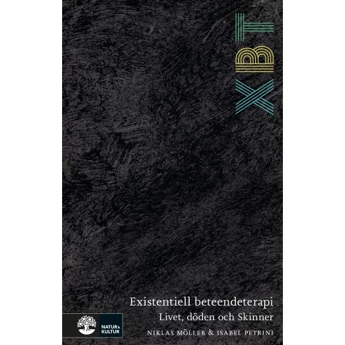 Alternativ bild 0 för XBT - existentiell beteendeterapi : livet, döden och Skinner
