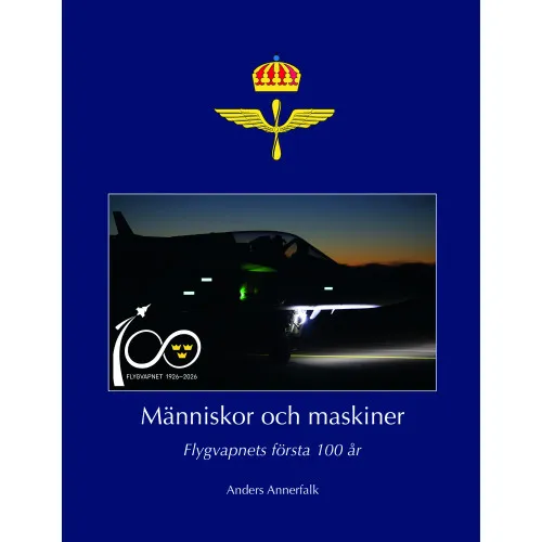 Alternativ bild 0 för Människor och maskiner – Flygvapnets första 100 år