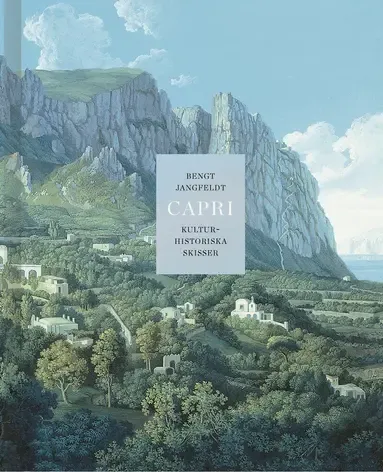 Alternativ bild 0 för Capri : kulturhistoriska skisser