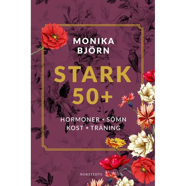 Alternativ bild 0 för Stark 50+ Hormoner, sömn, kost, träning