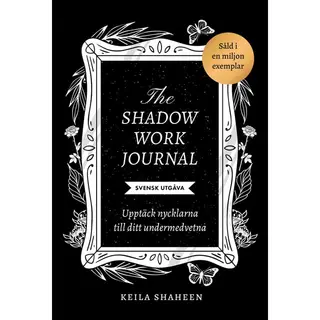 Produktfoto för The shadow work journal : Upptäck nycklarna till ditt undermedvetna