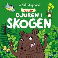 Alternativ bild 0 för Vad gör djuren i skogen?